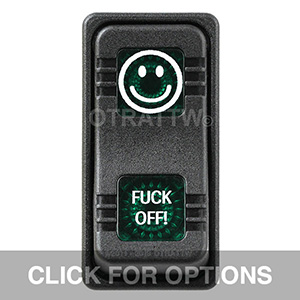 CONTURA X, FUCK OFF!, SEALED ROCKER SWITCH, GREEN LENS